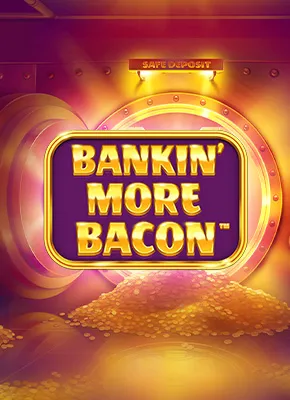 Bankin More Bacon