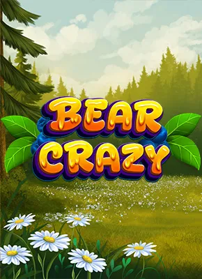 Bear Crazy