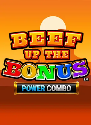Beef Up the Bonus Power Combo
