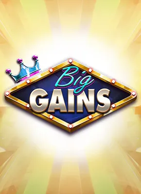 Big Gains