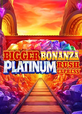Bigger Bonanza Platinum Rush Express