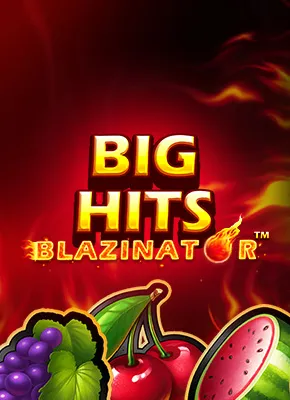 Big Hits Blazinator