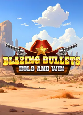 Blazing Bullets Hold and Win