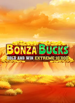 Bonza Bucks Hold and Win Extreme 10,000