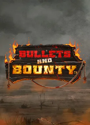 Bullets and Bounty