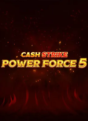 Cash Strike Power Force 5 