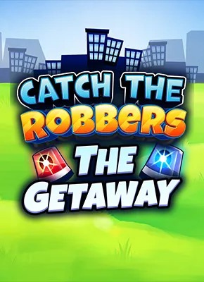 Catch The Robbers: The Getaway