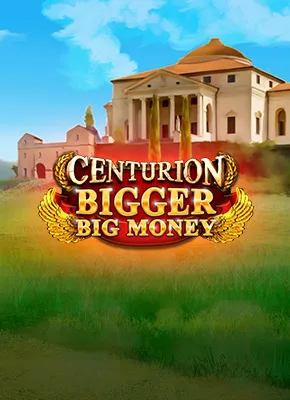 Centurion Bigger Big Money