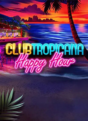 Club Tropicana – Happy Hour