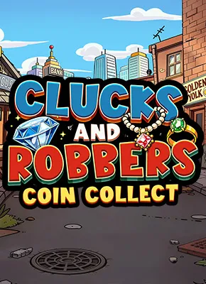 Clucks and Robbers 