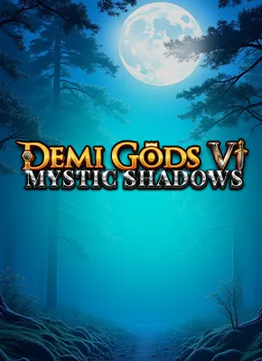Demi Gods VI - Mystic Shadows