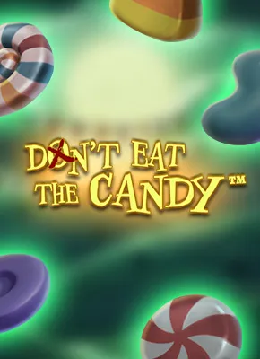 Don’t Eat the Candy