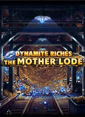 Dynamite Riches The Mother Lode