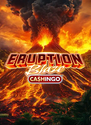 Eruption Blaze Cashingo