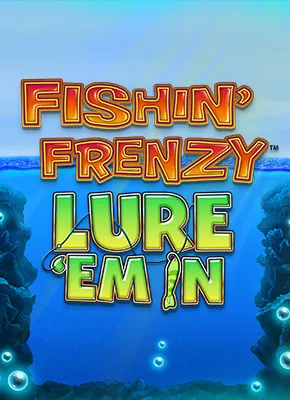 Fishing Frenzy Lure Em In 