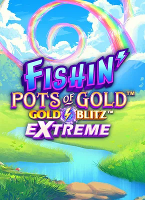 Fishin' Pots of Gold: Gold Blitz EXTREME