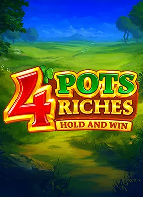4 Pots Riches: Hold and Win