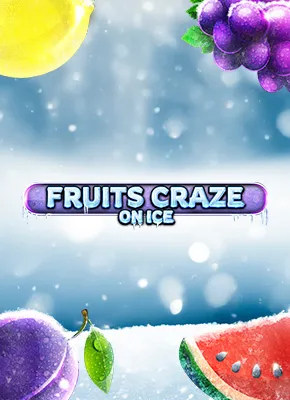 Fruits Craze-On ICE