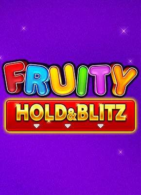 Fruity Hold & Blitz