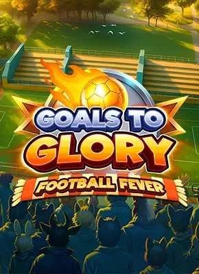 Goals to Glory Football Fever 