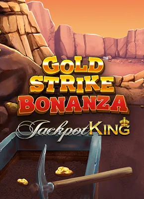 Gold Strike Bonanza Jackpot King