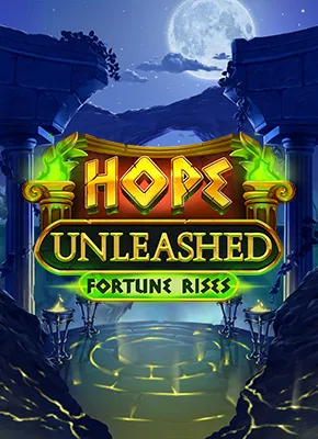 Hope Unleashed Fortune Rises