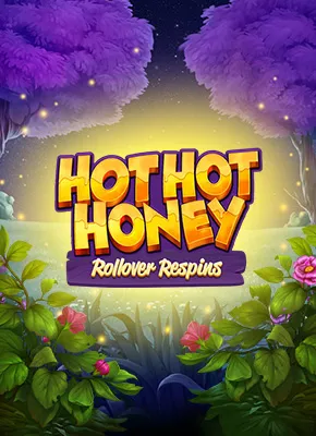 Hot Hot Honey! Rollover Respins