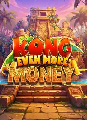 Kong Even More Money