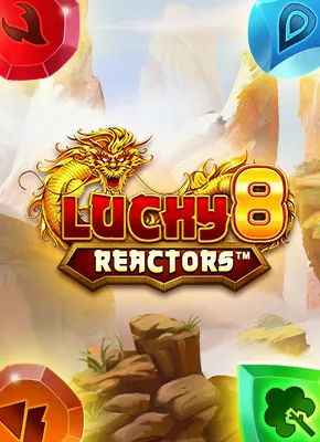 Lucky 8 Reactors