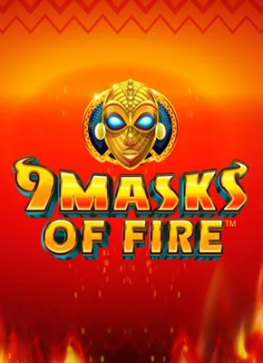 9 Masks of Fire