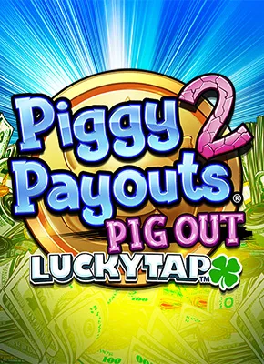 Piggy Payouts 2: Pig Out LuckyTap