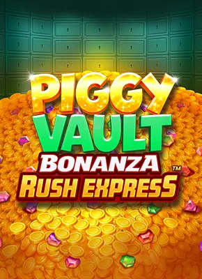 Piggy Vault Bonanza Rush Express