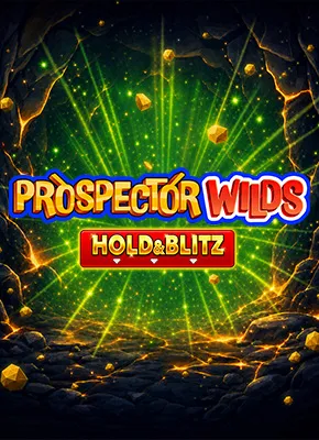 Prospector Wilds Hold and Blitz