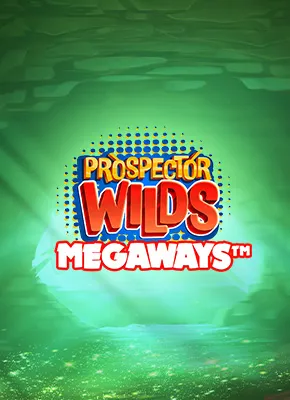 Prospector Wilds Megaways