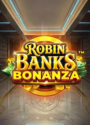Robin Banks Bonanza