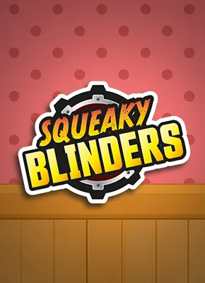 Squeaky Blinders