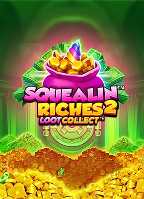 Squealin Riches 2