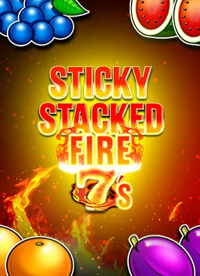 Sticky Stacked Fire 7s