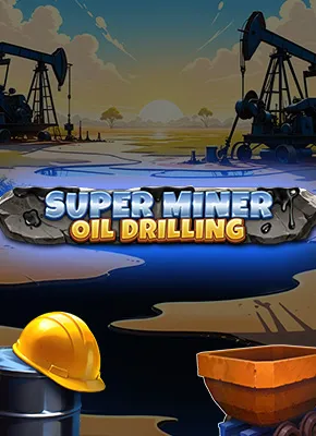 Super Miner - Oil Drilling