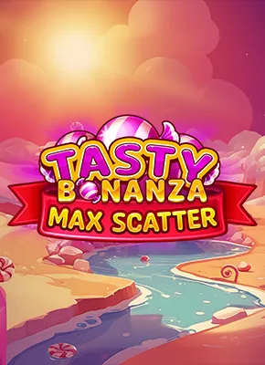 Tasty Bonanza Max Scatter