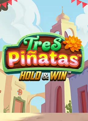 Tres Pinatas Hold and Win 