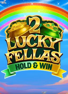 2 Lucky Fellas Hold and Win