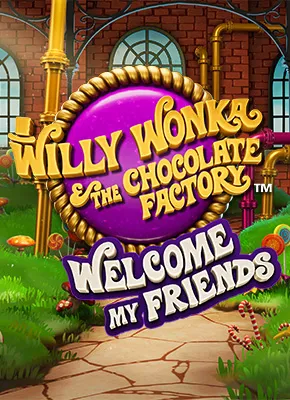 Willy Wonka Welcome My Friends